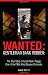 Wanted: Gentleman Bank Robber: The True Story of Leslie Ibsen Rogge, One of the FBI's Most Elusive Criminals