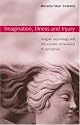 Imagination, Illness, and Injury: Jungian Psychology and the Somatic Dimensions of Perception
