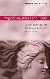 Imagination
 Illness and Injury,
Melanie Starr Costello