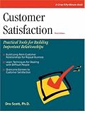 Customer Satisfaction: Practical Tools for Building Important Relationships (Crisp Fifty-Minute Books)