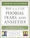 The A-Z of Phobias, Fears, and Anxieties (Library of Health and Living)