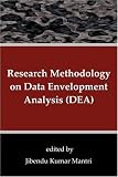 Research Methodology on Data Envelopment Analysis (DEA)