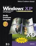 Microsoft Windows XP: Complete Concepts and Techniques, Service Pack 2