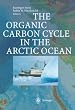 The Organic Carbon Cycle in the Arctic Ocean