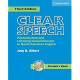 Clear Speech Student's Book with Audio CD: Pronunciation and Listening Comprehension in American Englishby Judy B. Gilbert