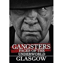 Gangsters: Faces from the Underground - Glasgow (Amazon.com Exclusive)