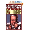 The World's Stupidest Criminals