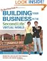The Unofficial Guide to Building Your Business in the Second Life Virtual World: Marketing and Selling Your Product, Services, and Brand In-World
