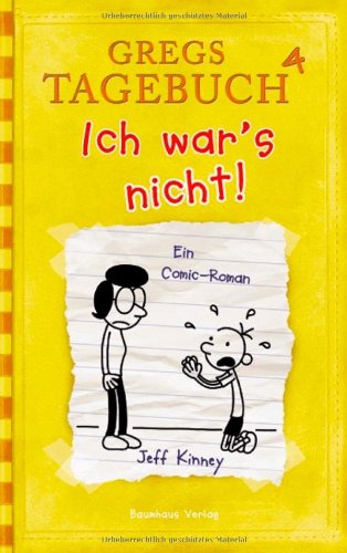 Buch - Cover Ich war's nicht! Gregs Tagebuch 4 - Jeff Kinney - Bastei Lübbe (Baumhaus)