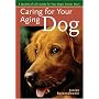 Caring for Your Aging Dog: A Quality-of-Life Guide for Your Dog's Senior Years