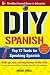 DIY Spanish : Top 12 Tools for Speaking Spanish