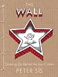 The Wall: Growing Up Behind the Iron Curtain (Caldecott Honor Book)
