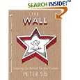The Wall: Growing Up Behind the Iron Curtain (Caldecott Honor Book)