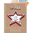 The Wall: Growing Up Behind the Iron Curtain (Caldecott Honor Book)