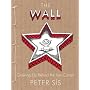 The Wall: Growing Up Behind the Iron Curtain (Caldecott Honor Book)