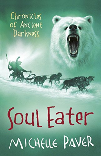 Soul Eater: Chronicles of Ancient Darkness book 3 (Reissue) by Michelle Paver (7-Jun-2011) Paperback