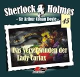 Sherlock Holmes 45: Das Verschwinden der Lady Francis Carfax - Arthur Conan Doyle