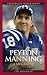Peyton Manning: A Biography (Greenwood Biographies)