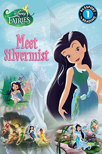 Disney Fairies: Meet Silvermist (Passport to Reading Level 1) Disney Fairies: Meet Silvermist (Passport to Reading Level 1)