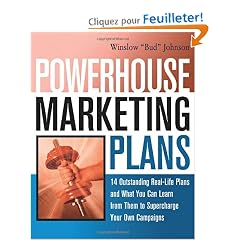 Powerhouse Marketing Plans: 14 Outstanding Real-Life Plans and What You Can Learn from Them to Supercharge Your Own Campaigns