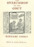 The overthrow of the gout and a dialogue betwixt the gout and Christopher Ballista