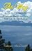 The Way - Seven Simple Steps To Eliminate Stress and Live Your Life To The Fullest
