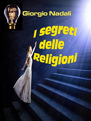 I segreti delle religioni (Italian Edition)