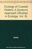 Ecology of coastal waters : a systems approach