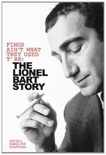 Fings Ain't Wot They Used T' Be: The Lionel Bart Story
