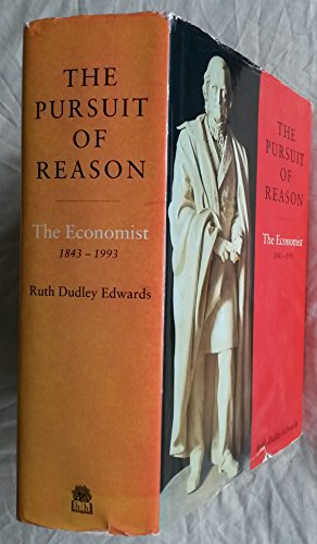 THE PURSUIT OF REASON: The Economist 1843 - 1993