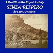 Senza respiro: I delitti della Royal Society [Breathless: The Crimes of the Royal Society] | [Leon Dacoste]