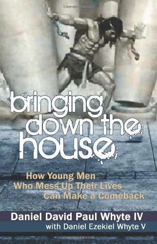 Bringing Down the House: How Young Men Who Mess Up Their Lives Can Make a Comeback