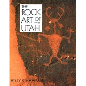 Rock Art Of Utah by Polly Schaafsma