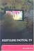 Restyling Factual TV: Audiences and News, Documentary and Reality Genres