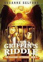 The Griffin's Riddle (The Imaginary Veterinary)