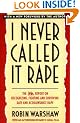 I Never Called it Rape