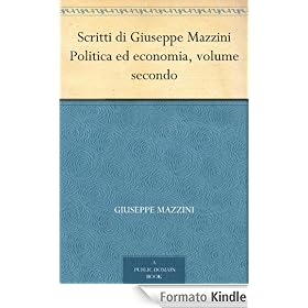 Scritti di Giuseppe Mazzini Politica ed economia, volume secondo