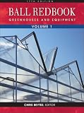 Ball RedBook, Volume 1: Greenhouses and Equipment (Ball Red Book)