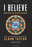 I Believe: When What You Believe Matters! I Believe You