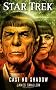 Star Trek: Cast No Shadow