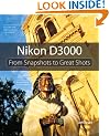 Nikon D3000: From Snapshots to Great Shots