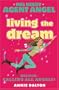 Living The Dream: Mission: Calling All Angels! (Mel Beeby Agent Angel)