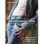 Denim Revolution: Dozens of Ways to Turn Denim Cast-Offs into Fashion Must-Haves