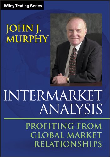 Intermarket Analysis: Profiting from Global Market Relationships (Wiley Trading)