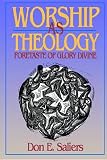 Worship as Theology: Foretaste of Glory Divine Image of Worship as Theology: Foretaste of Glory Divine