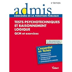 Tests psychotechniques et raisonnement logique - QCM et exercices - Admis - L'essentiel en fiches