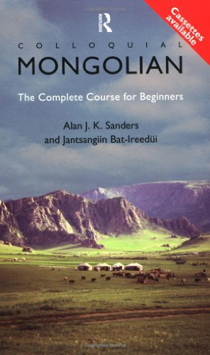 Colloquial Mongolian: The Complete Course for Beginners (Colloquial Series)
