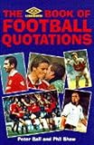 The Umbro book of football quotations