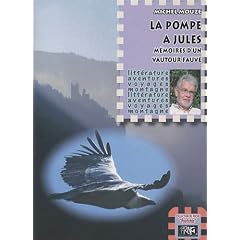 La pompe � Jules : M�moires d'un vautour fauve