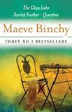 Maeve Binchy: Three Great Novels: Three No. 1 Bestsellers: The Glass Lake, Scarlet Feather, Quentins: The Glass Lake, Scarlet Feather, Quentins